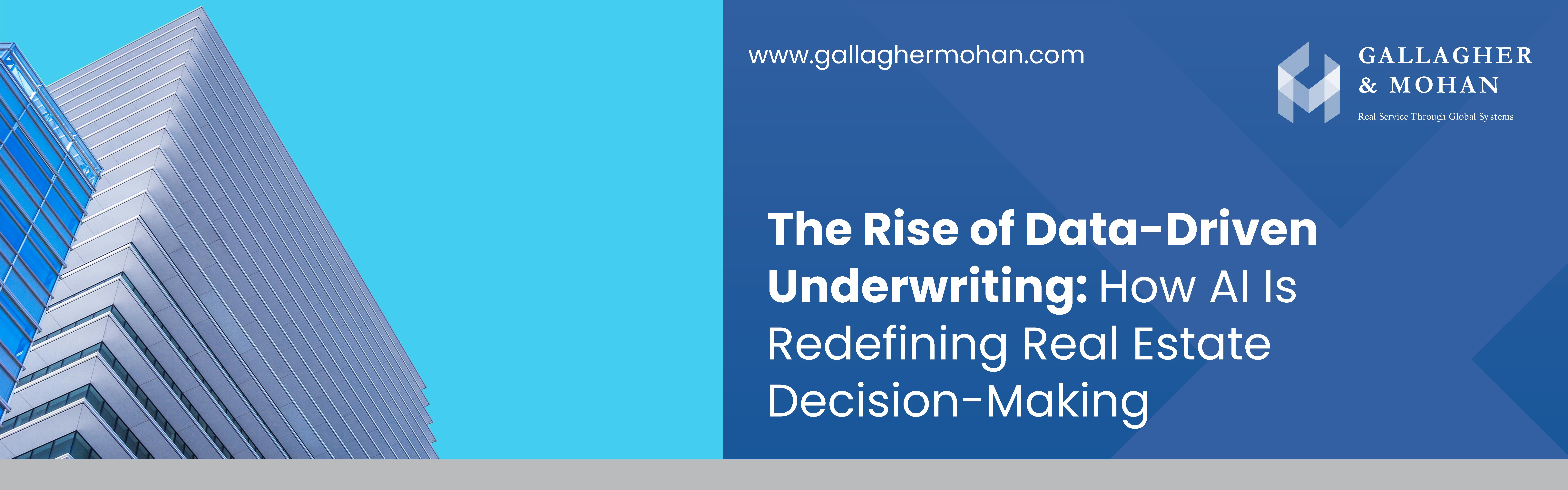 The Rise Of Data Driven Underwriting How AI Is Redefining Real Estate Decision Making