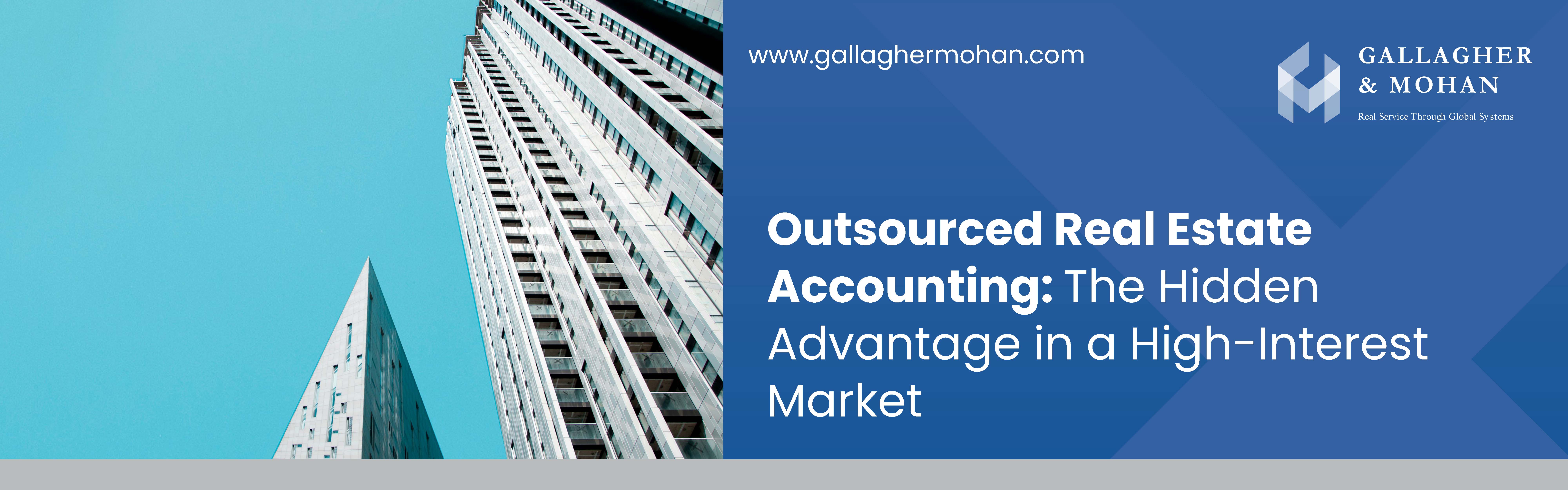 Outsourced Real Estate Accounting The Hidden Advantage In A High Interest Market