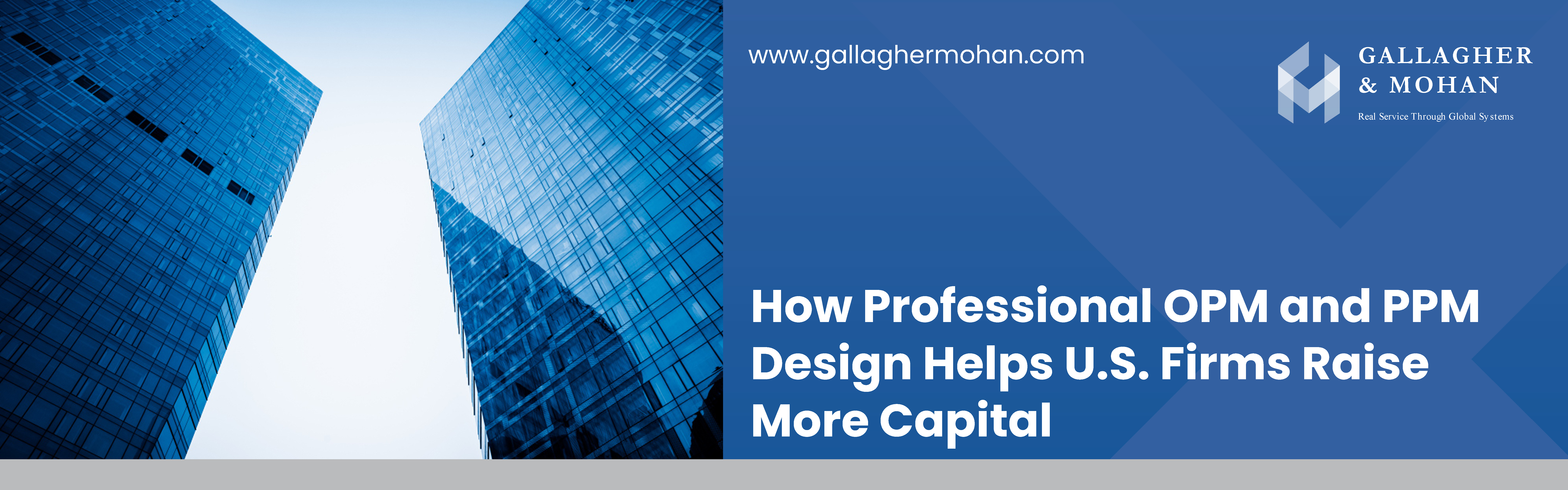How Professional OPM And PPM Design Helps U.S. Firms Raise More Capital Banner